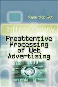 Preattentive Processing of Web Advertising (Hardcover)