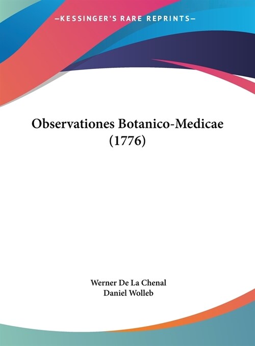 Observationes Botanico-Medicae (1776) (Hardcover)
