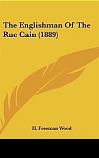 The Englishman of the Rue Cain (1889) (Hardcover)