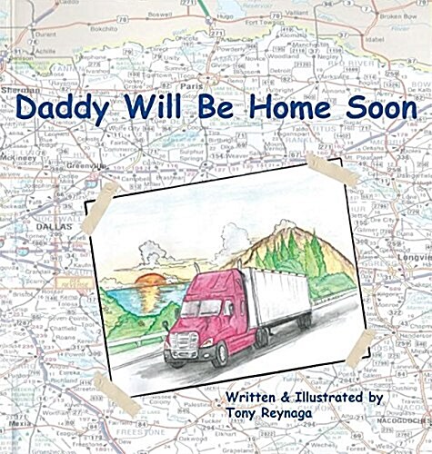 Daddy Will Be Home Soon (Hardcover)