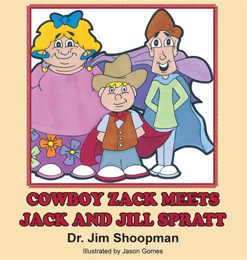 Cowboy Zack Eets Jack and Jill Spratt (Hardcover)