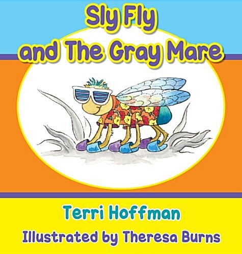 Sly Fly and the Gray Mare (Hardcover)
