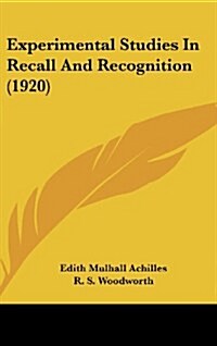 Experimental Studies in Recall and Recognition (1920) (Hardcover)