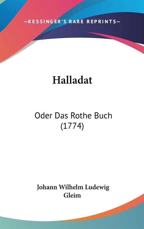 Halladat: Oder Das Rothe Buch (1774) (Hardcover)