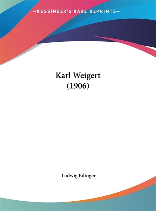 Karl Weigert (1906) (Hardcover)