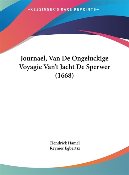 Journael, Van de Ongeluckige Voyagie Vant Jacht de Sperwer (1668) (Hardcover)