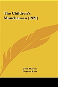 The Childrens Munchausen (1921) (Hardcover)