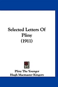 Selected Letters of Pliny (1911) (Hardcover)