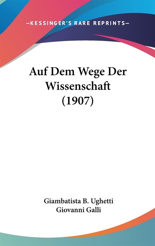 Auf Dem Wege Der Wissenschaft (1907) (Hardcover)