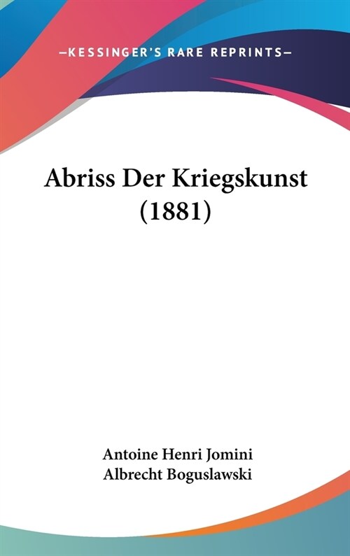 Abriss Der Kriegskunst (1881) (Hardcover)