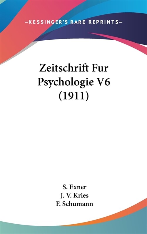 Zeitschrift Fur Psychologie V6 (1911) (Hardcover)