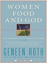 Women, Food and God: An Unexpected Path to Almost Everything (Hardcover)