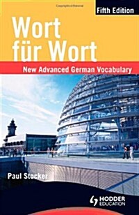 Wort fur Wort Fifth Edition: New Advanced German Vocabulary (Paperback)