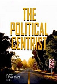 The Political Centrist (Paperback)