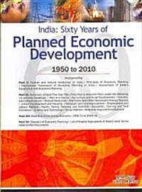 India: Sixty Years of Planned Economic Development: 1950 to 2010 (Hardcover)