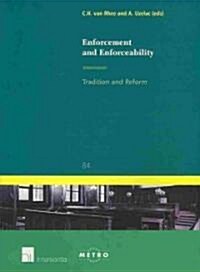 Enforcement and Enforceability: Tradition and Reform Volume 84 (Paperback)