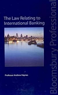 The Law Relating to International Banking : Law and Practice (Paperback)