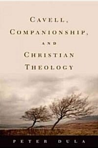 Cavell, Companionship, and Christian Theology (Hardcover)