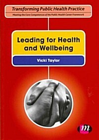 Leading for Health and Wellbeing (Paperback)