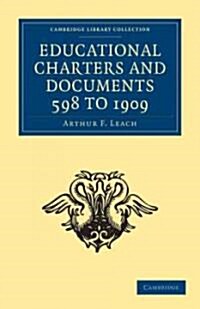 Educational Charters and Documents 598 to 1909 (Paperback)