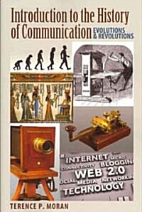 Introduction to the History of Communication: Evolutions and Revolutions (Paperback, New)