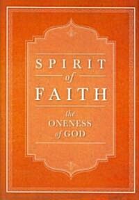 Spirit of Faith: The Oneness of God (Hardcover)
