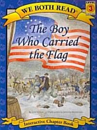 We Both Read-The Boy Who Carried the Flag (Pb) (Paperback)