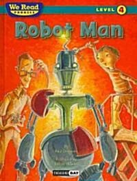 Robot Man (We Read Phonics Level 4 (Hardcover)) (Hardcover)