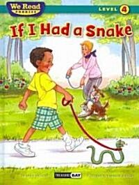 If I Had a Snake ( We Read Phonics - Level 4 (Hardcover)) (Hardcover)