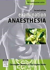 Examination Anaesthesia: A Guide to the Final Fanzca Examination (Paperback, 2)