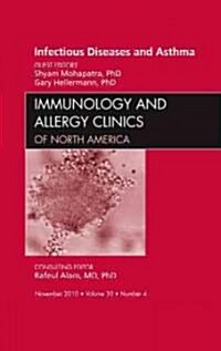 Viral Infections in Asthma, an Issue of Immunology and Allergy Clinics (Hardcover)