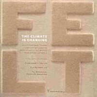 The Climate Is Changing: The International Touring Exhibition Featuring the Work of Artist Felt Makers from Across the World (Paperback)