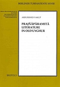 Prajnaparamita Literature in Old Uyghur (Paperback)