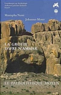 La Grotte DIfri NAmmar, Tome 2: Le Paleolithique Moyen (Hardcover)