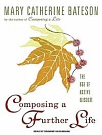 Composing a Further Life: The Age of Active Wisdom (Audio CD, Library)