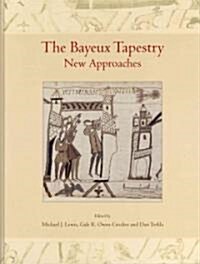 The Bayeux Tapestry : New Approaches (Hardcover)