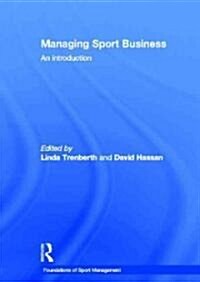 Managing Sport Business : An Introduction (Hardcover)