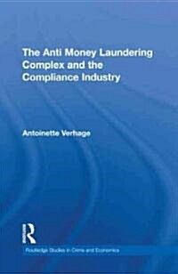 The Anti Money Laundering Complex and the Compliance Industry (Hardcover)