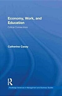 Economy, Work, and Education : Critical Connections (Hardcover)