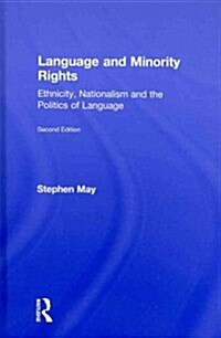 Language and Minority Rights: Ethnicity, Nationalism and the Politics of Language (Hardcover, 2)