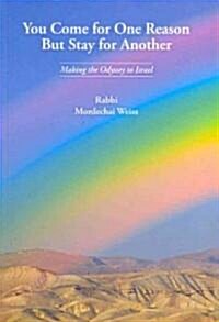 You Come for One Reason But Stay for Another: Making the Odyssey to Israel (Paperback)