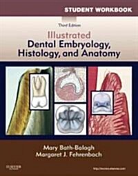 Student Workbook for Illustrated Dental Embryology, Histology and Anatomy (Paperback, 3)