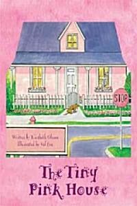 The Tiny Pink House (Paperback)