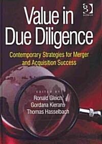 Value in Due Diligence: Contemporary Strategies for Merger and Acquisition Success (Hardcover)