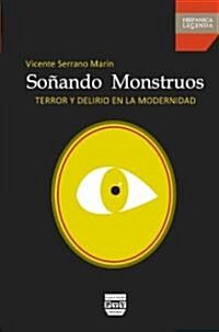 Sonando monstruos / Dreaming with monsters (Paperback)