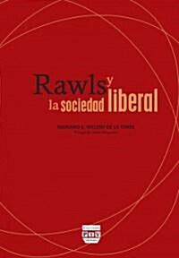 Rawls y la sociedad liberal / Rawls and liberal society (Paperback)