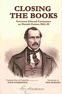 Closing the Books. Governor Edward Carstensen on Danish Guinea 1842-50 (Hardcover)