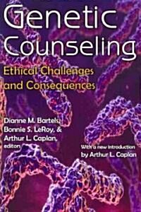 Genetic Counseling: Ethical Challenges and Consequences (Paperback)