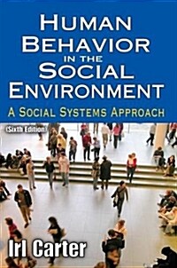 Human Behavior in the Social Environment: A Social Systems Approach (Paperback, 6)