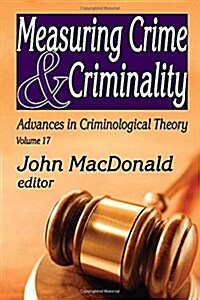 Measuring Crime and Criminality (Hardcover)